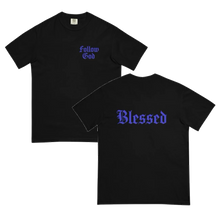 Load image into Gallery viewer, Follow God/Blessed Front and Back garment-dyed heavyweight t-shirt