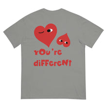 Load image into Gallery viewer, &quot;You&#39;re Different&quot; FRONT AND BACK Version garment-dyed heavyweight t-shirt