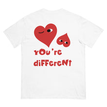 Load image into Gallery viewer, &quot;You&#39;re Different&quot; ONLY ON BACK garment-dyed heavyweight t-shirt